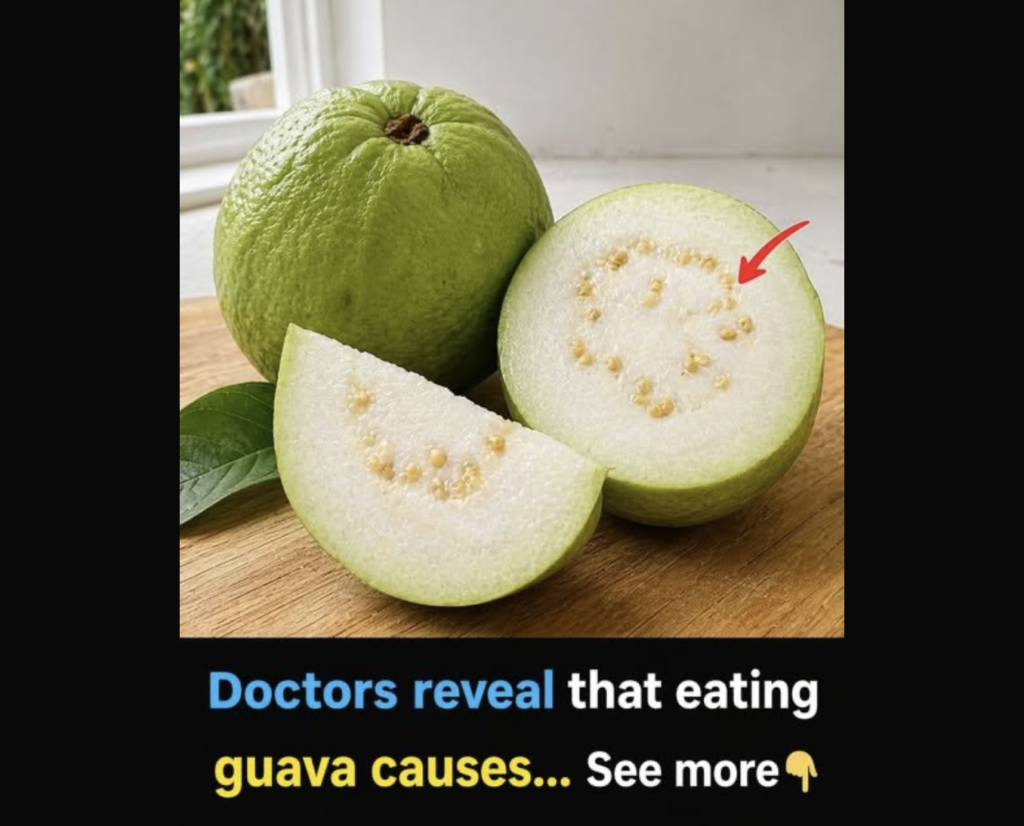 Doctors Reveal the Health Effects of Eating Guava