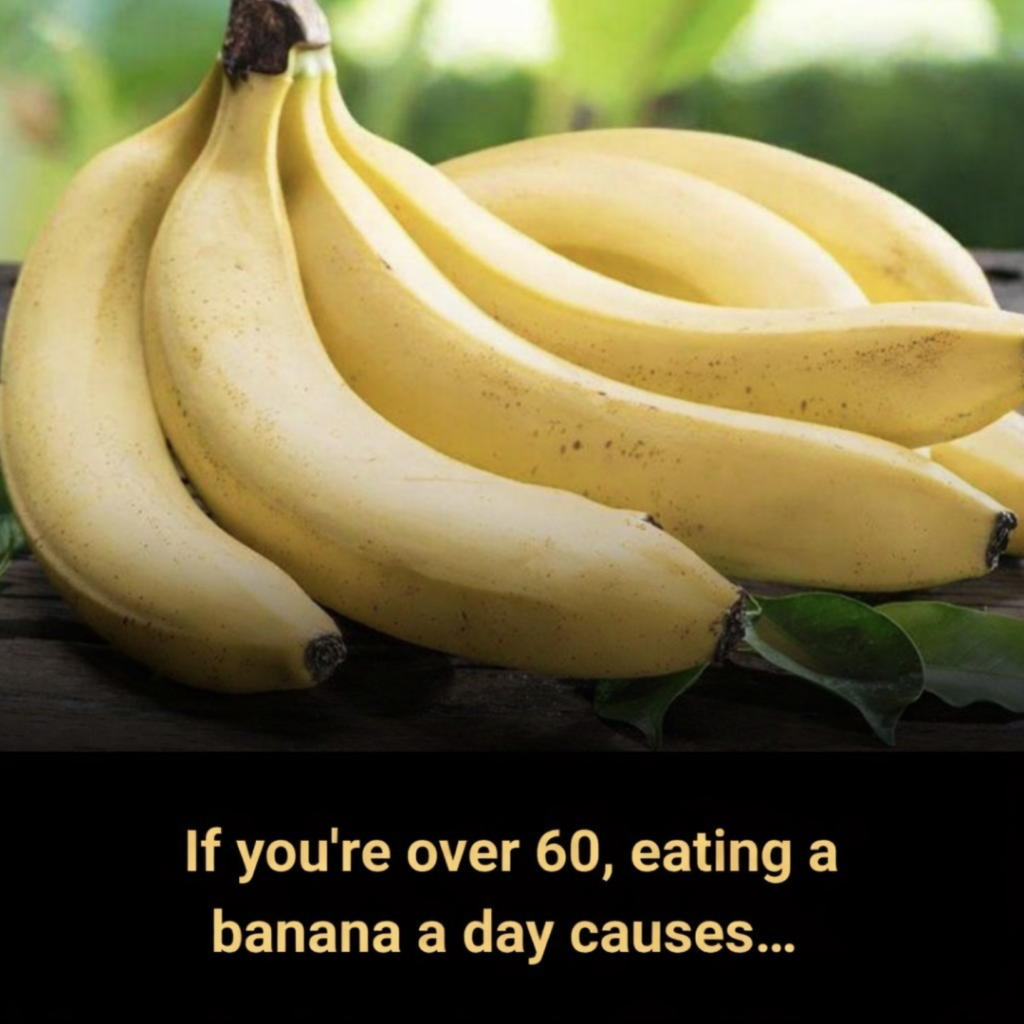 If You’re Over 60, Eating a Banana a Day May Have These Effects